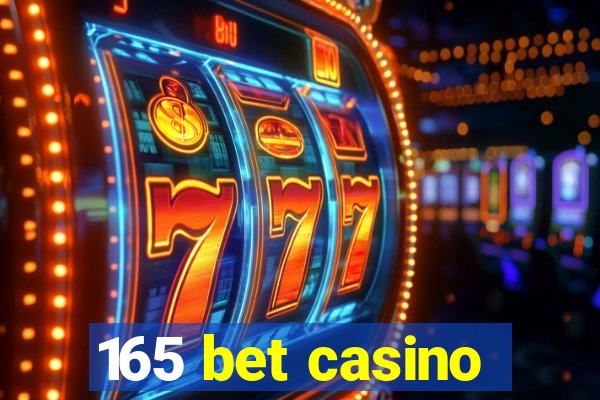 165 bet casino
